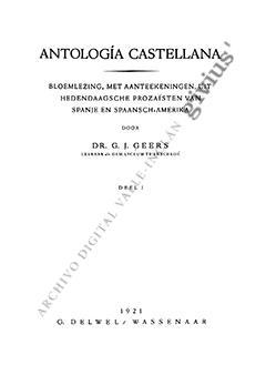Antología castellana. Bloemlezing, met aanteekeningen, uit hedendaagsche prozaïsten van Spanje en Spaansch-Amerika