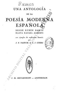 Una antología de la poesía moderna española desde Rubén Darío hasta Rafael Alberti, con ejemplos de explicación literaria